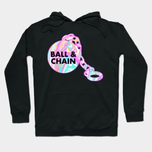 BALL & CHAIN Hoodie